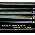 Corridors and Parallels by  David S. Ware 
