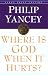 Where Is God When It Hurts (Walker Large Print Books)