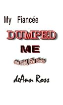 My Fiancee Dumped Me: (He Said, She Said)