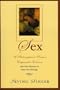 Sex: A Philosphical Primer, Expanded Edition, with New Material on Same- Sex Marriage.