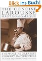 The Concise Larousse Gastronomique: The World's Greatest Cookery Encyclopedia