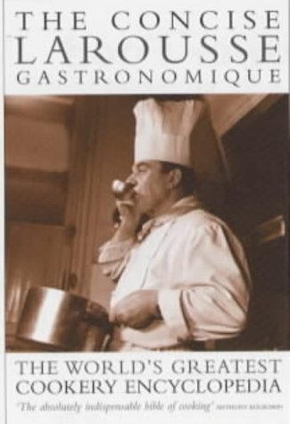 City Travel Guides Discounted  Books : The Concise Larousse Gastronomique: The World's Greatest Cookery Encyclopedia (Larousse)