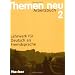 Themen Neu 2: Arbeitsbuch: Arbeitsbuch 2: Lehrwerk f�r Deutsch als Fremdsprache