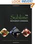 The Sublime Restaurant Cookbook: Florida's Ultimate Destination for Vegan Cuisine