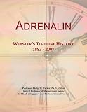 Adrenalin: Websters Timeline History, 1883 - 2007
