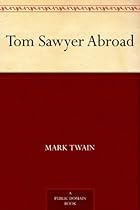 Buy Tom Sawyer Abroad (Tom Sawyer and Huck Finn) Tom Sawyer Abroad