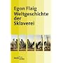 Weltgeschichte der Sklaverei