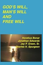 God's Will, Man's Will and Free Will