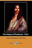 The History of Pendennis - Part I (Dodo Press)