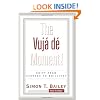 The Vuja de Moment: Shift from Average to Brilliant