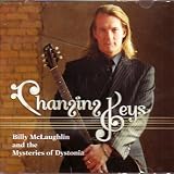 Changing Keys - Billy McLaughlin and the Mysteries of Dystonia