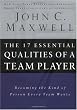 The 17 Essential Qualities Of A Team Player: Becoming The Kind Of Person Every Team Wants