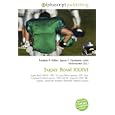 Super Bowl XXXVI: Super Bowl XXXVI. 2001 St. Louis Rams season, 2001 New England Patriots... by Frederic P. Miller, Agnes F. Vandome, and John McBrewster