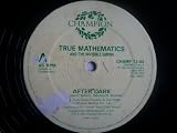 TRUE MATHEMATICS After Dark 12"
