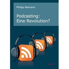 Podcasting: Eine Revolution?