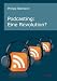 Podcasting: Eine Revolution?