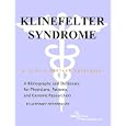 Klinefelter Syndrome - A Bibliography and Dictionary for Physicians, Patients, and Genome Researchers
