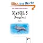 Das Einsteigerseminar MySQL 5 �bungsbuch