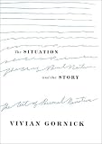 The Situation and the Story: The Art of Personal Narrative