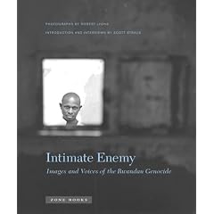 Intimate Enemy: Images and Voices of the Rwandan Genocide