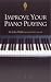 Improve Your Piano Playing (Right Way Plus)
