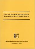 Investing in Research Infrastructure in the Behavioral and Social Sciences (Compass Series)