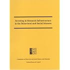 Investing in Research Infrastructure in the Behavioral and Social Sciences (Compass... by Commission on Behavioral and Social Sciences and Education and National Research Council