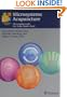 Microsystems Acupuncture: The Complete Guide: Ear - Scalp - Mouth - Hand