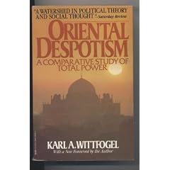 Oriental Despotism: A Comparative Study of Total Power