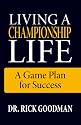 Living A Championship Life A Game Plan for Success