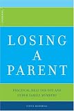 Losing a Parent
 Practical Help for You and Other Family Members,
Fiona Marshall