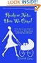 Ready or Not...Here We Come! The Real Experts' Cannot-Live-Without Guide to the First Year with Twins