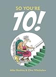 So you're 70!