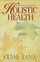 PRACTICAL GUIDE TO HOLISTIC HEALTH