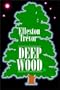 Deep Wood
