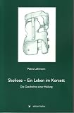 Skoliose ? Ein Leben im Korsett