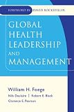 Global Health Leadership and Management (J-B Public Health/Health Services Text)