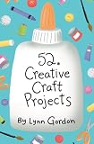 52 Creative Craft Projects (52 Decks)