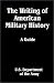 The Writing of American Military History (Department of the Army Pamphlet)