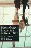 Interest Groups in American National Politics: An Overview