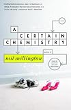 A Certain Chemistry: A Novel