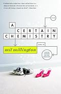 A Certain Chemistry: A Novel