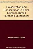 Preservation and conservation in the small library