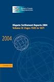 Dispute Settlement Reports Complete Set: Dispute Settlement Reports 2004: Volume 4 (World Trade Organization Dispute Settlement Reports)