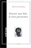 Encore une fois  si vous permettez