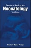 Residents Handbook of Neonatology 3/E Haresh Kirpalani, Aideen Moore, Max Perlman