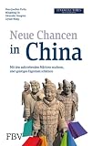 Produkt-Bild: Neue Chancen in China: Mit den aufstrebenden M&auml;rkten wachsen, aber geistiges Eigentum sch&uuml;tzen