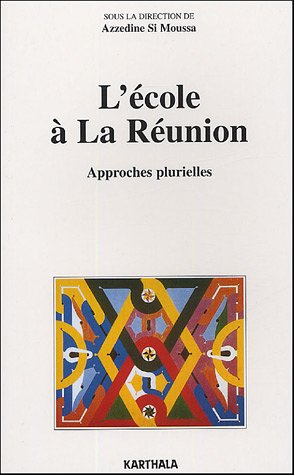 City Travel Guides Discounted  Livres : L'Ecole à La Réunion : Approches plurielles