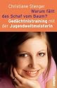 Warum f&auml;llt das Schaf vom Baum?: Ged&auml;chtnistraining mit der Jugendweltmeisterin