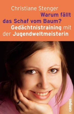Warum fällt das Schaf vom Baum?: Gedächtnistraining mit der Jugendweltmeisterin